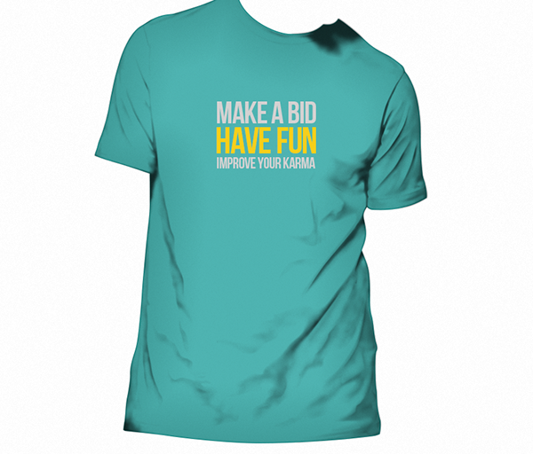 Shirt back reading Make a bid, have fun, improve your karma